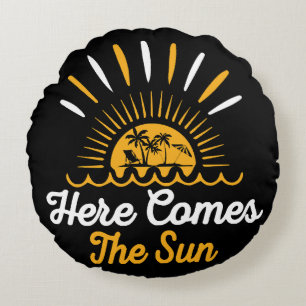 Hier kommt die Sonne Rundes Kissen