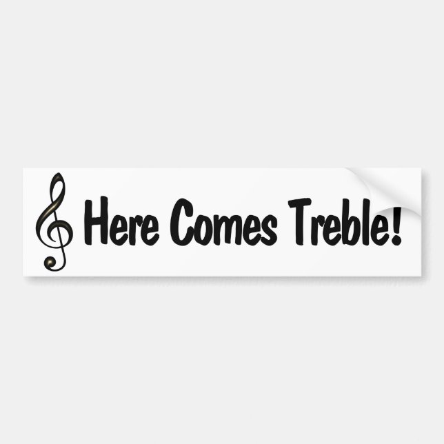 Hier kommt Treble! Funny music G Clef Pun Autoaufkleber (Vorne)