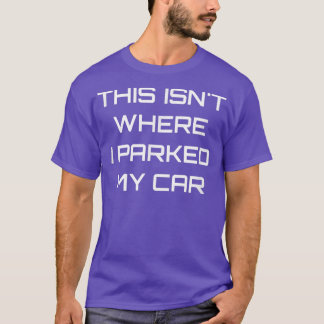 Hier parke ich meine Kundgebung mit dem Kfz-Speed  T-Shirt