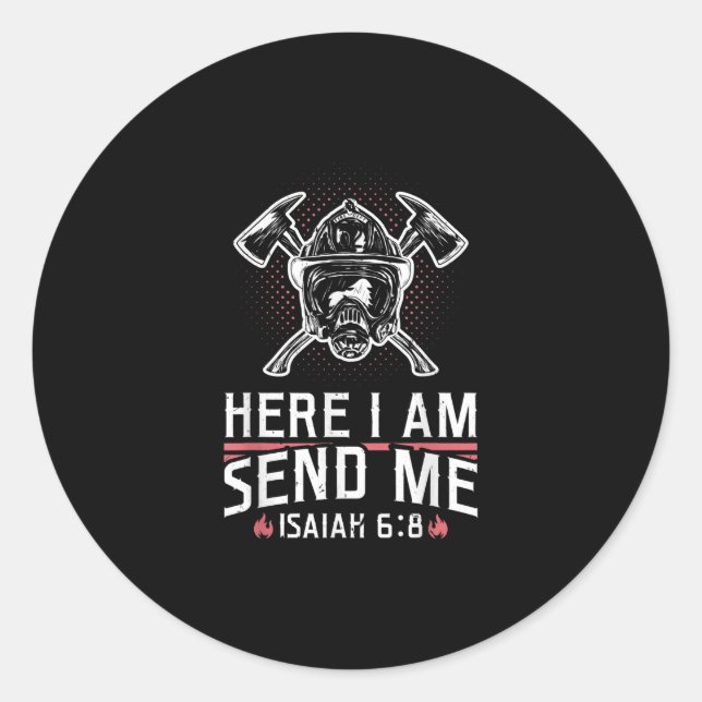 Hier schicke ich Isaiah 68 Feuerwehrmann Runder Aufkleber (Vorderseite)