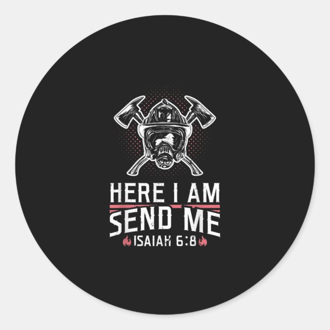 Hier schicke ich Isaiah 68 Feuerwehrmann Runder Aufkleber (Vorderseite)