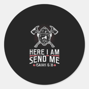 Hier schicke ich Isaiah 68 Feuerwehrmann Runder Aufkleber