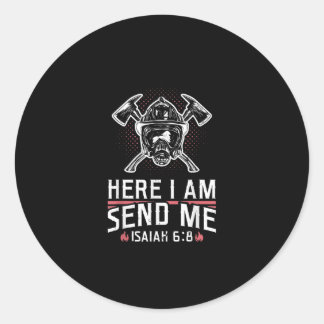Hier schicke ich Isaiah 68 Feuerwehrmann Runder Aufkleber