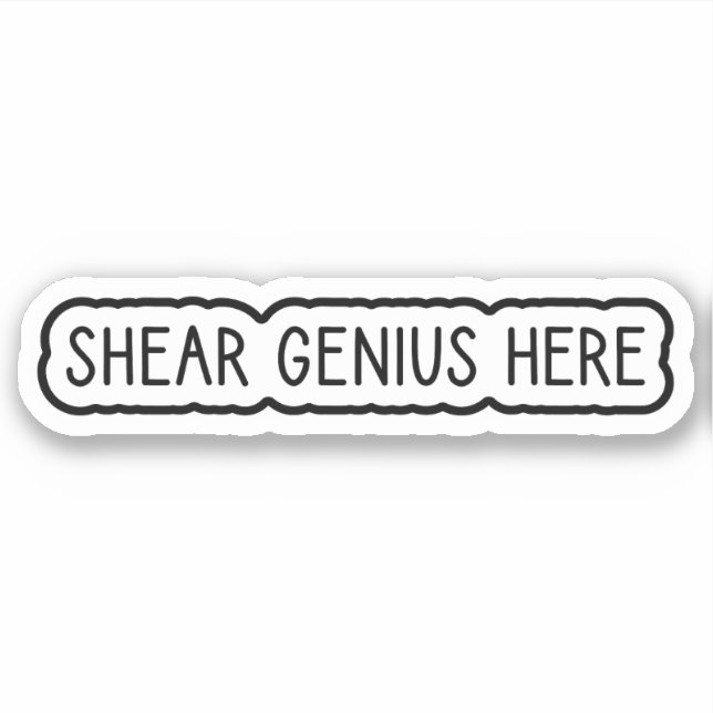 Hier Shear Genius Aufkleber (Vorderseite)