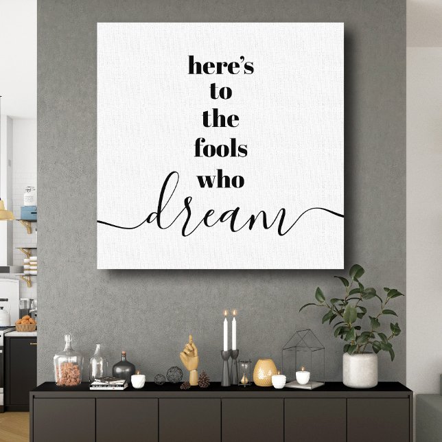 Hier sind die Narren, die Typografie Schwarz-weiß  Leinwanddruck (Von Creator hochgeladen)