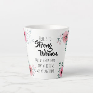 Hier sind starke Frauen  Wasserfarben-Blumen-BFF Milchtasse
