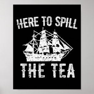 Hier, um den Tee Spill 4. Juli Us Patriotic Pri Poster