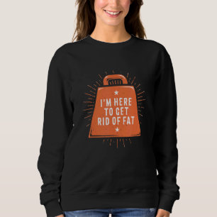 Hier, um die Runde fett Workout Spaß Gym Chubby zu Sweatshirt