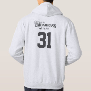 Hier, um mein Kind in Verlegenheit zu bringen Hoodie