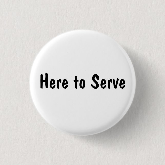 Hier um zu dienen button (Vorderseite)