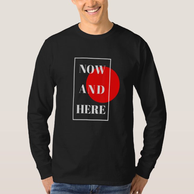 Hier und jetzt authentisch für Männer und Frauen T-Shirt (Vorderseite)