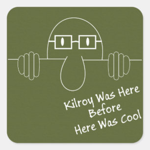 Hier vor hier war - Kilroy cool Quadratischer Aufkleber