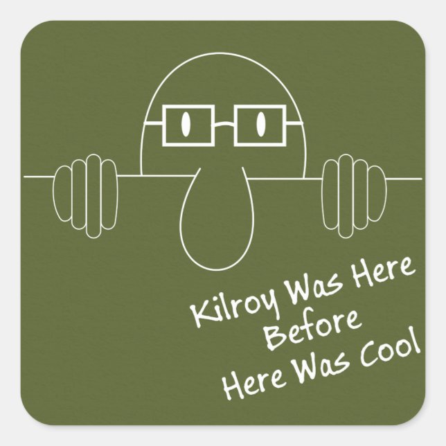 Hier vorher war Cool - Kilroy Quadratischer Aufkleber (Vorderseite)