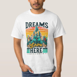Hier wachsen Träume T-Shirt
