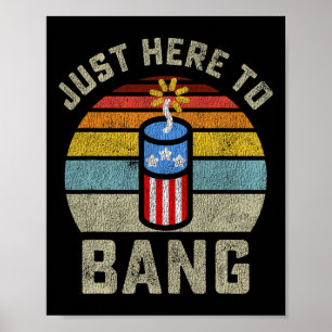 Hier zum Bang lustige 4. Juli Amerikanische Unabhä Poster