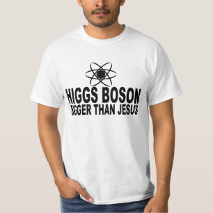 Higgs Boson größer als Jesus T-Shirt