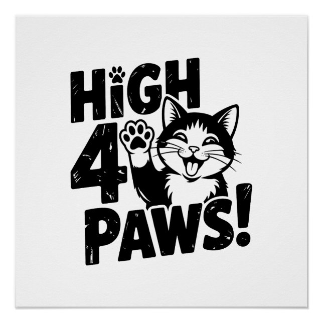 High 4 Paws Cat Poster (Vorderseite)