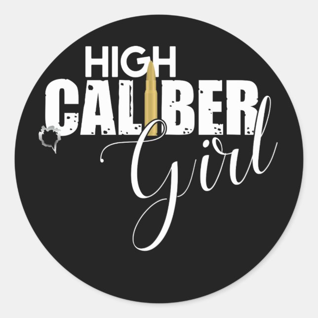 High Caliber Girl Lady Gun Lover Runder Aufkleber (Vorderseite)