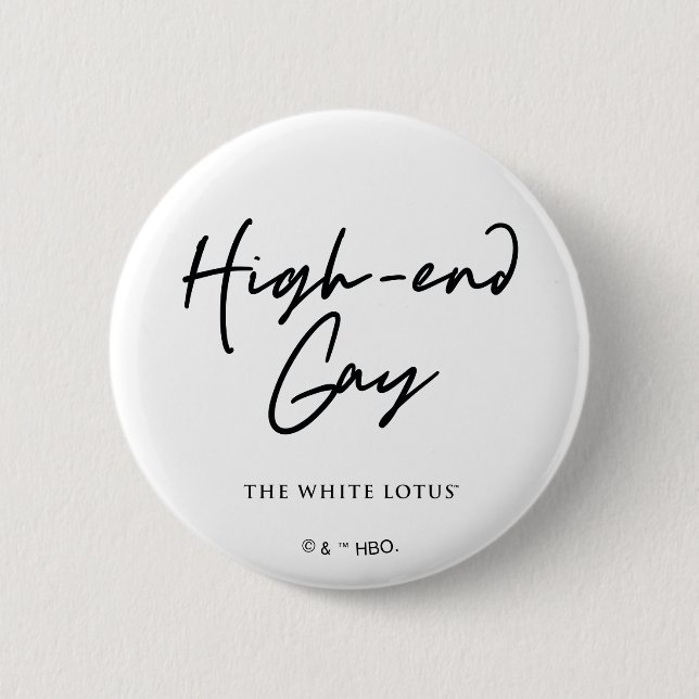 High-End Gay - Der weiße Lotus Button (Vorderseite)