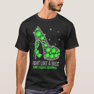 High Heels Kämpfen wie eine Boss Nierenerkrankung T-Shirt