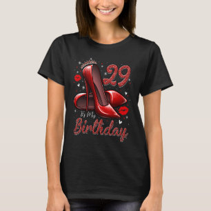 High Heels Stepping in My 29. Birthday 29 and F T-Shirt
