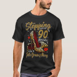 High Heels Stepping in My 90th Birthday 90 and F T-Shirt<br><div class="desc">High Heels Stepping in My 90th Birthday 90 und fabelhaft</div>