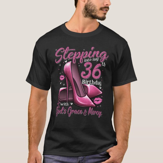 High Heels Stepping Into My 36th Birthday 36 and F T-Shirt (Vorderseite)