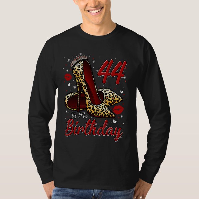 High Heels Stepping Into My 44th Birthday 44 and F T-Shirt (Vorderseite)