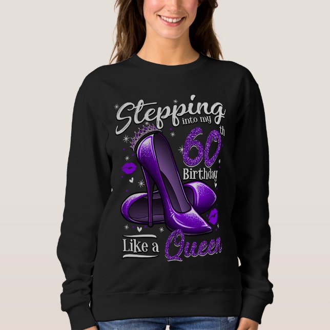 High Heels Stepping Into My 60th Birthday 60 and F Sweatshirt (Vorderseite)
