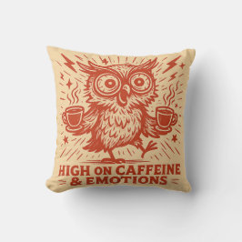 High on Caffeine & Emotions Kissen