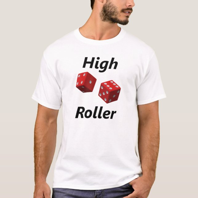 High Roller T-Shirt (Vorderseite)