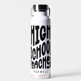 High School Teacher Minimalist Black Text Trinkflasche