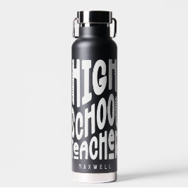 High School Teacher Minimalist White Text Trinkflasche