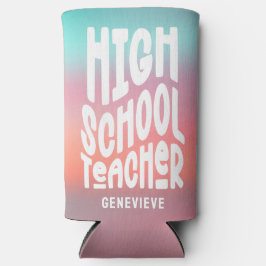 High School Teacher Pink Aqua Ombre Selters Dosenkühler