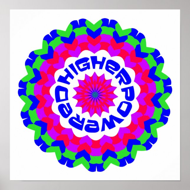 Higher Powered Spiritual Quote Kaleidoscope Design Poster (Vorne)