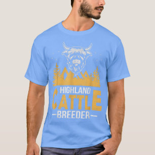 Highland Cattle Breeder Bauer Scottish Cattle Ran T-Shirt