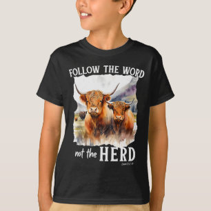 Highland-Kuh folge dem Wort, nicht der Herde Chris T-Shirt