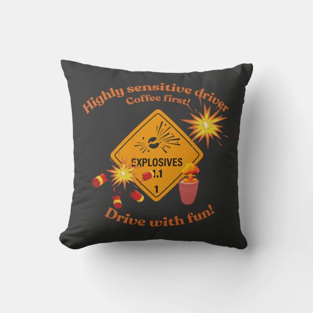 Highly Sensitive Driver: Coffee First!  Kissen (Vorderseite)