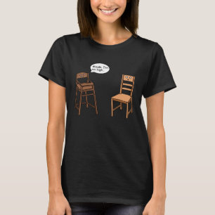Highstuhl Pub ich bin so High Chair Joke T-Shirt