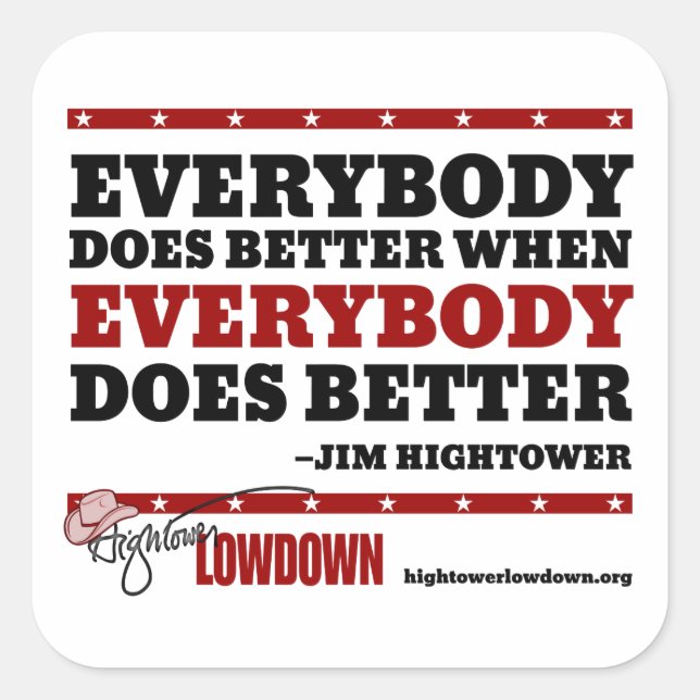 Hightower Lowdown: Jeder macht es besser (Aufklebe Quadratischer Aufkleber (Vorderseite)