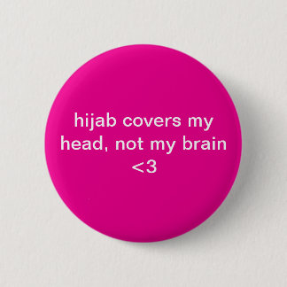 Hijab deckt meinen Kopf ab, nicht mein Gehirn - St Button