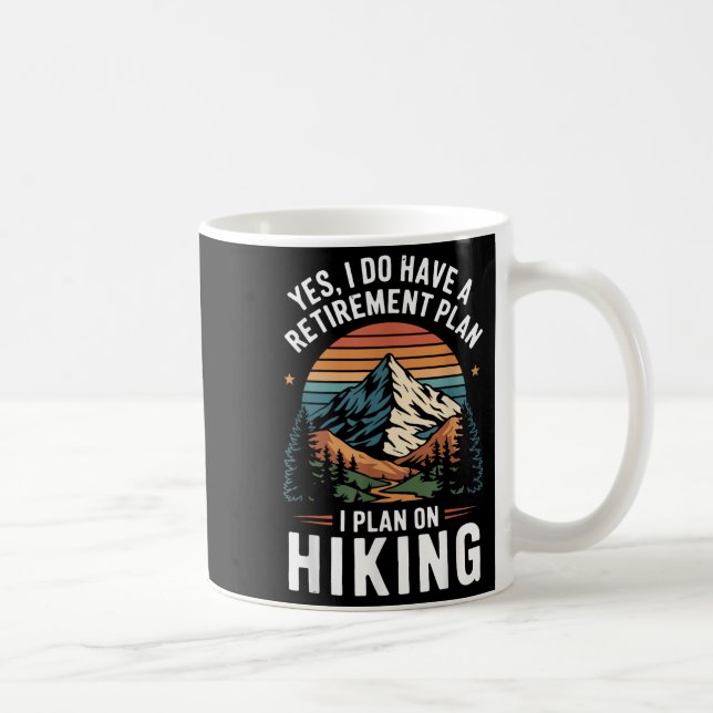 Hiker Funny Retirement Plan - Plan On Hiking  Kaffeetasse (Rechts)