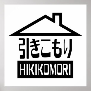 Hikikomori 引きこもり Japanese Recluse Poster