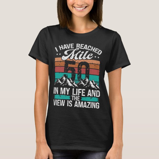 Hiking 50th Birthday for Mountains 50 Year Old T-Shirt (Vorderseite)