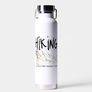 Hiking - Hiking The Best Retirement Plan Trinkflasche