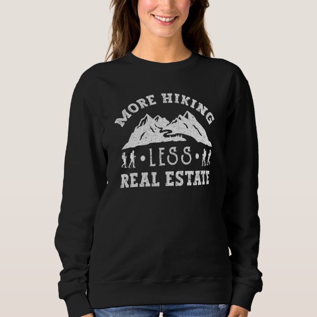 Hiking More Less Real Estate  Hiking Sweatshirt (Vorderseite)