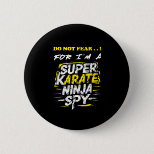 Hilarischer selbstironischer Super-Karate-Ninja-Sp Button