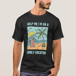 Hilf mir, dass ich in einem Urlaub in Sarcastic Fa T-Shirt