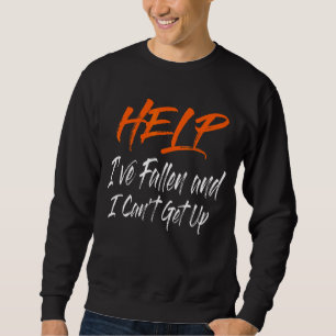 Hilf mir, gefallen zu sein, und ich kann nicht auf sweatshirt