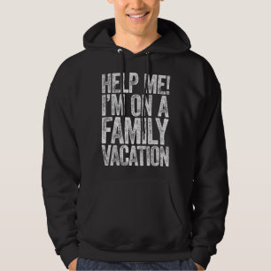 Hilf mir, in einem Familienurlaub zu sein Hoodie